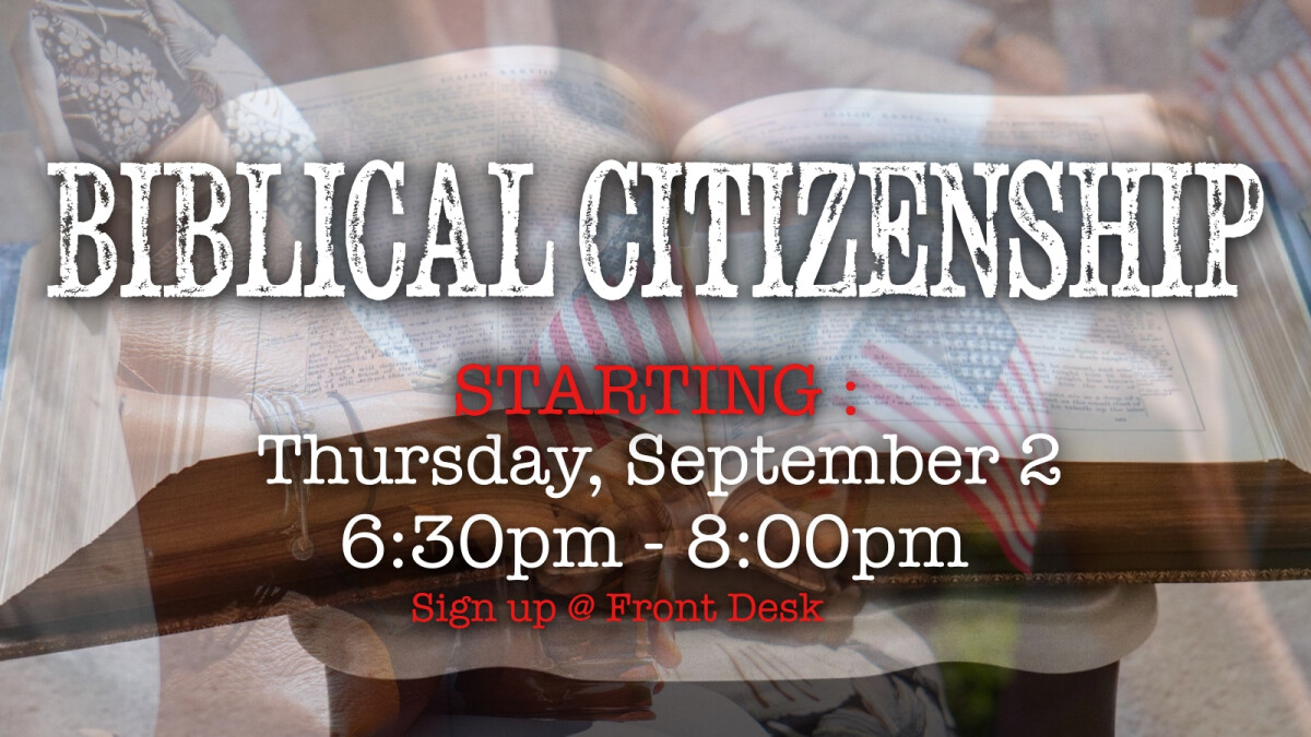 Biblical Citizenship Class | Calvary Chapel New Harvest
